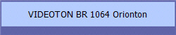 VIDEOTON BR 1064 Orionton