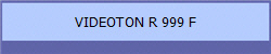 VIDEOTON R 999 F