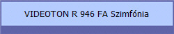 VIDEOTON R 946 FA Szimfnia