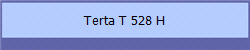 Terta T 528 H