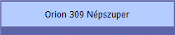 Orion 309 Npszuper