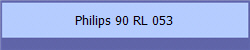 Philips 90 RL 053