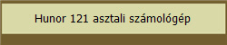 Hunor 121 asztali szmolgp