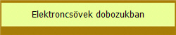 Elektroncsvek dobozukban