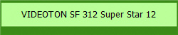 VIDEOTON SF 312 Super Star 12